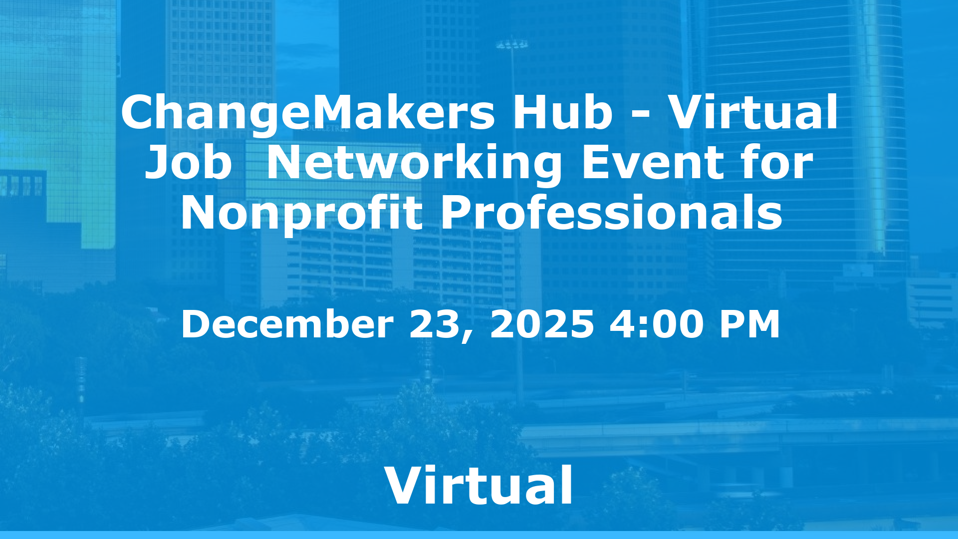 ChangeMakers Hub - Virtual Job  Networking Event for Nonprofit Professionals event image